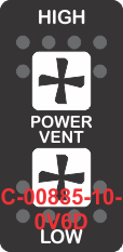 "HIGH POWER VENT LOW" Black Switch Cap Dual White Lens ON OFF ON